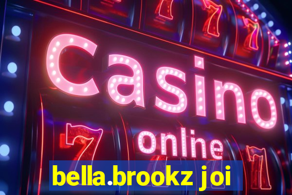 bella.brookz joi